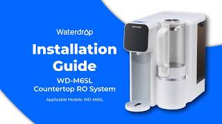 How to Use the Waterdrop M6SL Mineralized Reverse Osmosis System | Installation and Use Guide