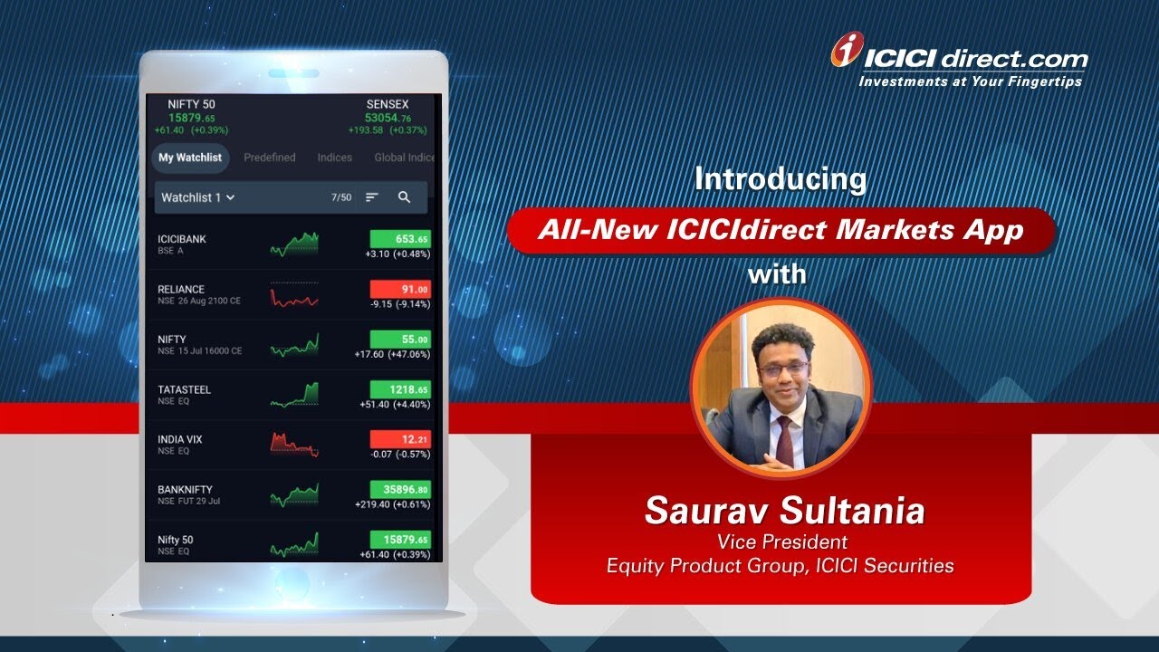 Introducing the All-New ICICIdirect Markets App with Mr. Saurav Sultania