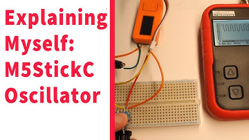 M5StickC - What was I doing in that short with the oscilloscope? Spoiler: Making waves.