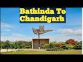 Bathinda To Chandigarh 🚘