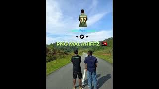 PNG MADANG MALAHIFFZ 🇵🇬🇵🇬🇵🇬✅