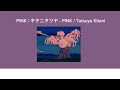 PINK / キタニタツヤ - PINK / Tatsuya Kitani [Thai sub]