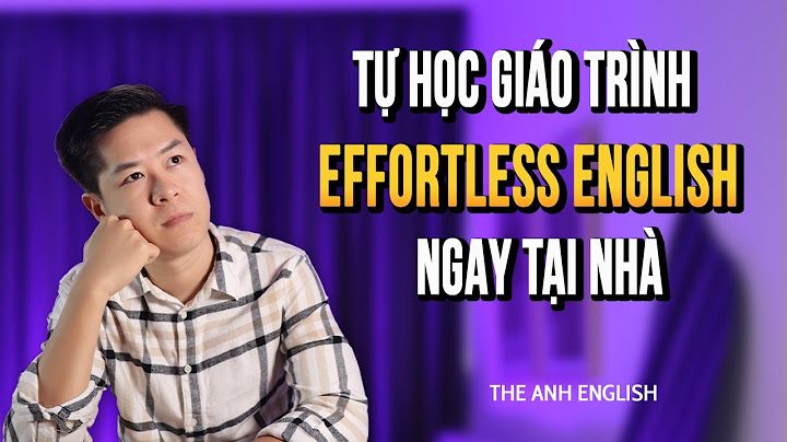 Đánh giá khoá học effortless english năm 2024