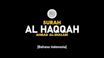 Surah Al Haqqah - Ahmad Al-Shalabi [ 069 ] I Bacaan Quran Merdu .