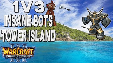 Warcraft 3 - 1 vs 3 Insane Computers | Tower Island