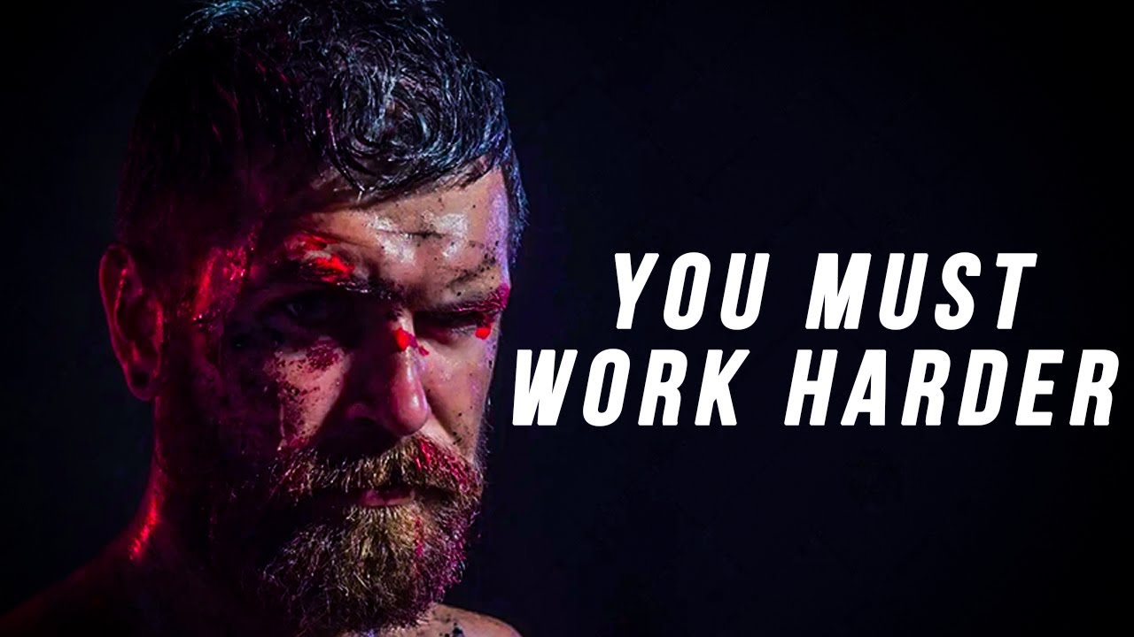 YOU MUST WORK HARDER Motivational Speech motivation success YOU MUST WORK HARDER Motivational Speech motivation success