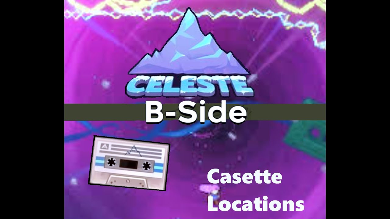 Celeste All B-side Cassete locations - YouTube