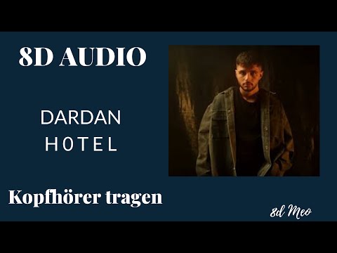 DARDAN ~ H 0 T E L ft. MONET192 (8D Audio) KOPFHÖRER BENUTZEN!