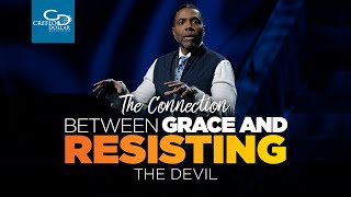 The Connection Between Grace and Resisting the Devil - Sunday Service