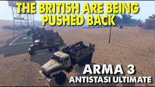 They Think These Lands Belong To The British | Arma 3 Antistasi Ultimate | AU S3 Ep10