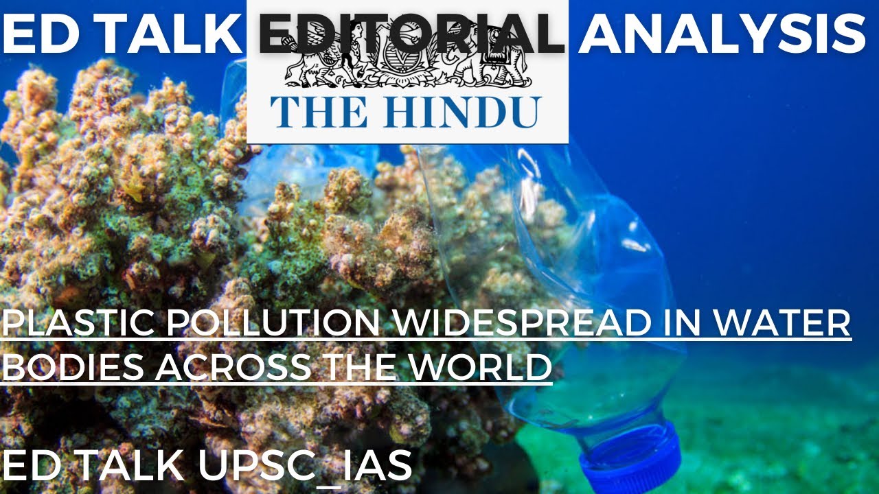 30 July 2023 Ed talk Sunday article The Hindu plastic pollution in