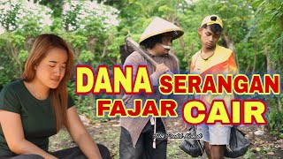 DANA SERANGAN FAJAR CAIR - FILM PENDEK KOMEDI - Eps. 36