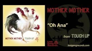 Mother Mother - Oh Ana