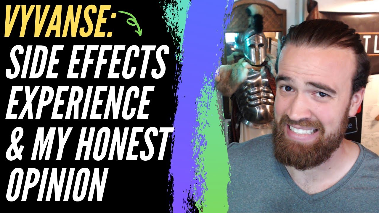 My Experience With Vyvanse; Side Effects, Effectiveness, & Alternatives