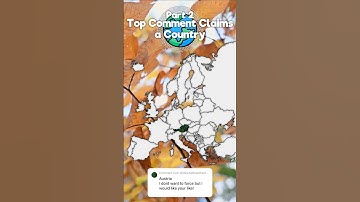 Top Comment Claims a Country Part 2 | #geography #mapper #mapping #mapchart #map #mappers #europe
