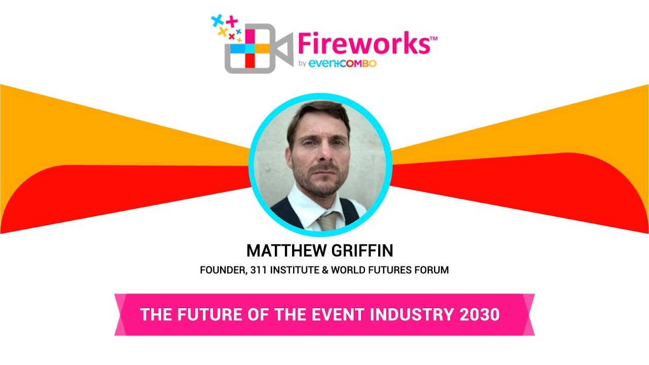 The Future Of The Event Industry 2030 Matthew Griffin Founder 311 The future of the event industry 2030 matthew griffin founder 311
