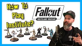 How To Play The Institute in Fallout: Wasteland Warfare - Better Know A Faction Review