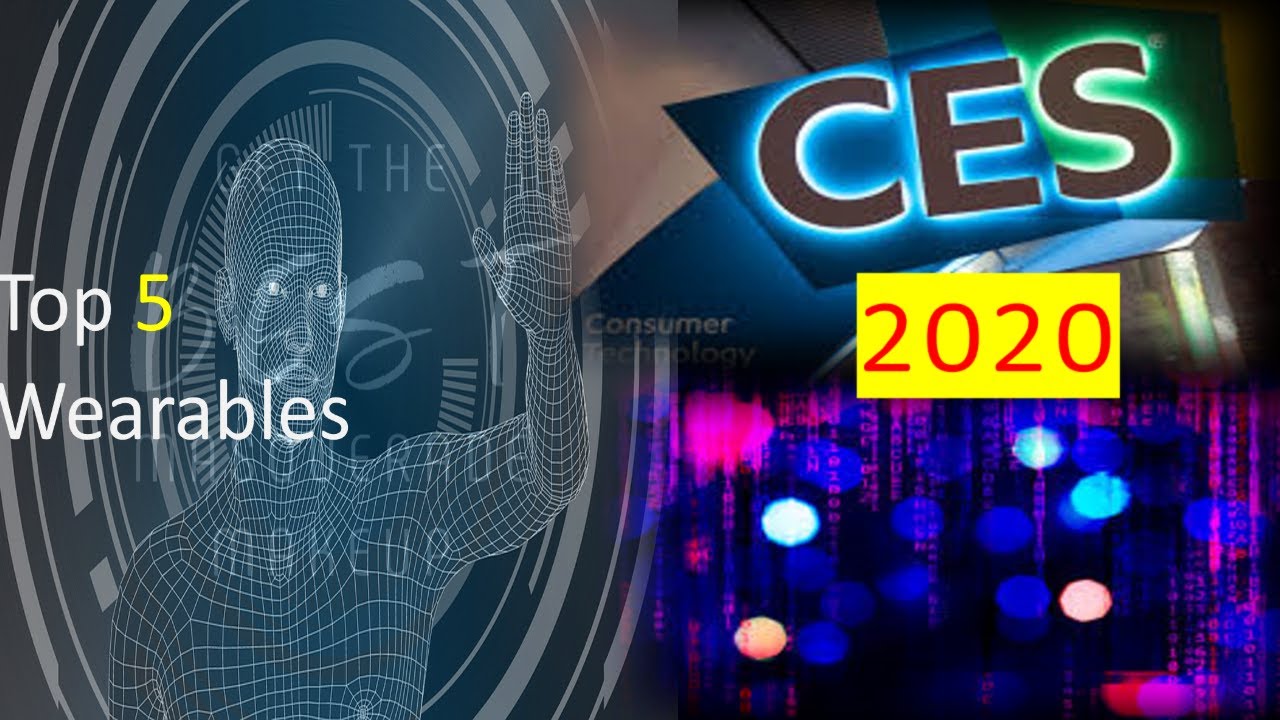 Top 5 wearable technologies (CES 2020)