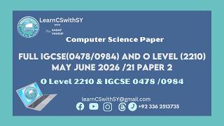 Information IGCSE Computer Science 0478/0984 & O Level 2210 | May/June 2026/21 Paper 2 Solved Update