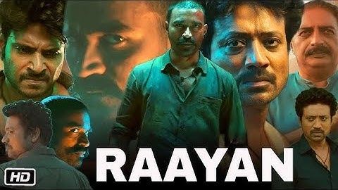 Raayan Full Movie | Dhanush | Dushara Vijayan | S. J. Suryah | Sundeep Kishan| Full HD Facts & story