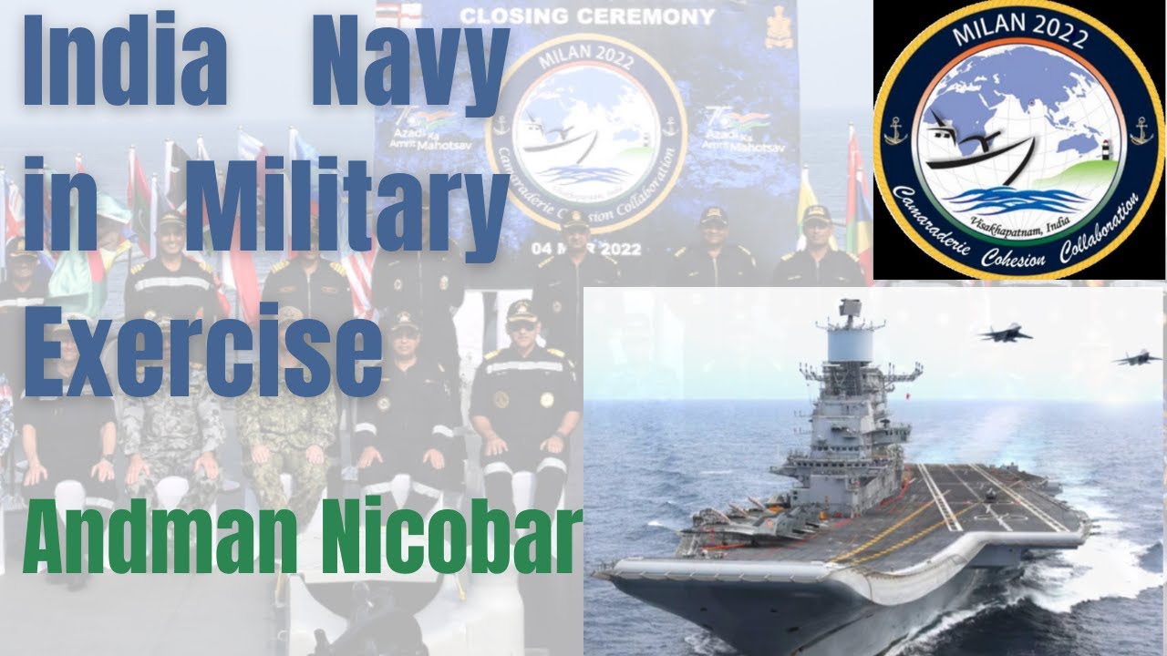 milan 2022मिलन२०२२ नौ सैन्य अभ्यास.     Milan naval exercise in andman Nicobar