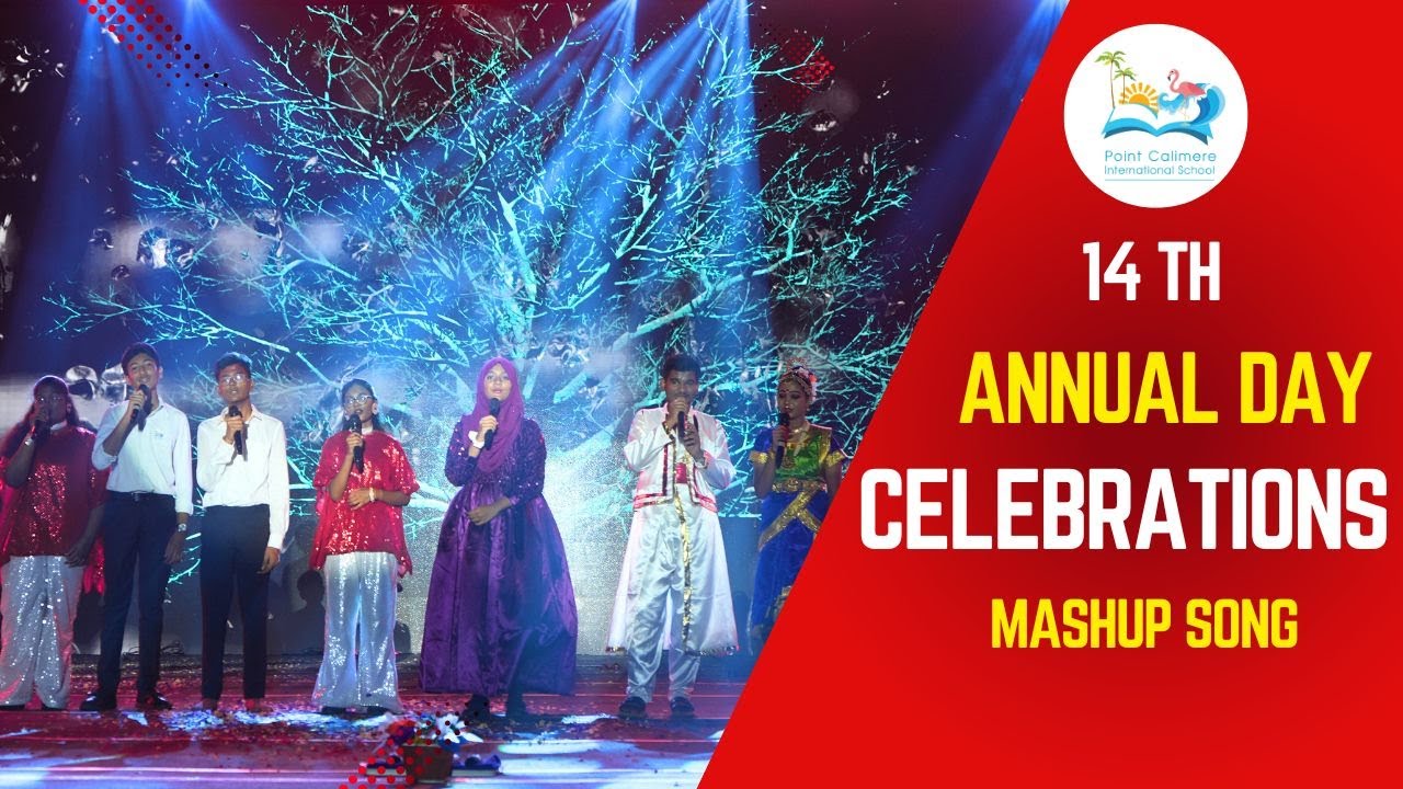 POINT CALIMERE INTERNATIONAL SCHOOL | 14th ANNUAL DAY | 2025 | MASHUP SONG