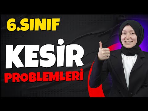 21) KESİR PROBLEMLERİ | 6. Sınıf Matematik