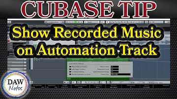 Cubase Tip: Show Recorded Music on Automation Track
