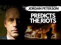 Jordan Peterson Predicts The Riots