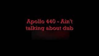 Apollo 440 - Ain't talking about dub (instrumental edit) Resimi
