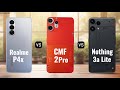 Realme P4x vs CMF Phone 2 Pro vs Nothing Phone 3a Lite || Full Comparison 