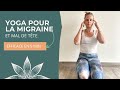 Yogathrapie pour la migraine et les maux de tte 