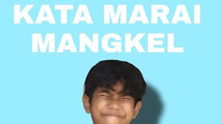 KATA MARAI MANGKEL