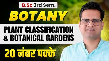 Plant Classification & Botanical Gardens!B.Sc 3rd Semester Botany!Be DKDian