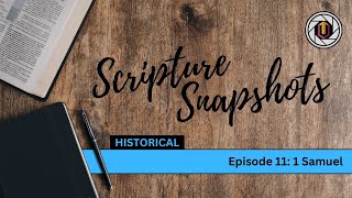Scripture Snapshots: 1 Samuel