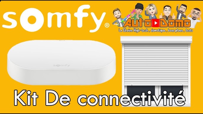 Kit de connectivité SOMFY. [Mes volets connectés.] - Le blog d'un