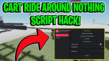 Cart ride around nothing Script GUI Hack (FLY CART, AUTOFARM, CART SPEED, AND MORE) *PASTEBIN*