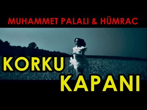 Muhammet Palalı - KORKU KAPANI (ft. Humrac) [Official Video Klip] (2018)