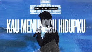 Army Of God Worship - Kau Menunggu Hidupku | Songs Of Our Youth Album