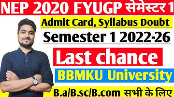 BBMKU FYUGP Semester -1 2022-26 Last Chance आपके पास graduation पूरा करने का। Admit card & syllabus