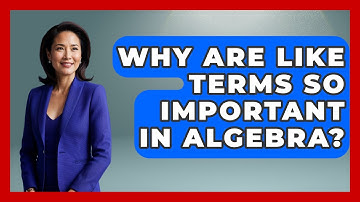 Why Are Like Terms So Important In Algebra? - Your Algebra Coach
