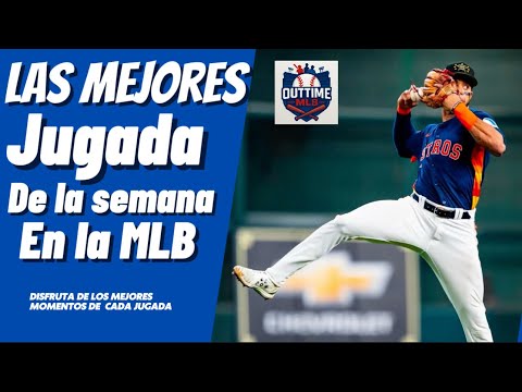 Las mejores JUGADA DE LA SEMANA en la MLB