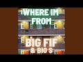 Where im from (feat. Big S)