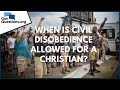 When is civil disobedience allowed for a Christian? | GotQuestions.org