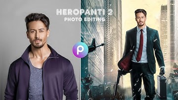 Heropanti 2 Movie Poster Design in PicsArt | Tiger shroff Movie Poster Editing Tutorial in Mobile