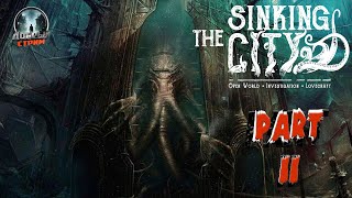 The Sinking City 😈 💢Part 2💢