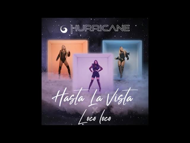 Hurricane - Hasta La Vista X Loco loco