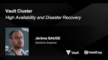 HashiCorp Vault: High Availability and Disaster Recovery