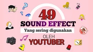 49 SOUND EFFECT TERLENGKAP ||  Yang Sering digunakan Youtuber #Youra Falmily