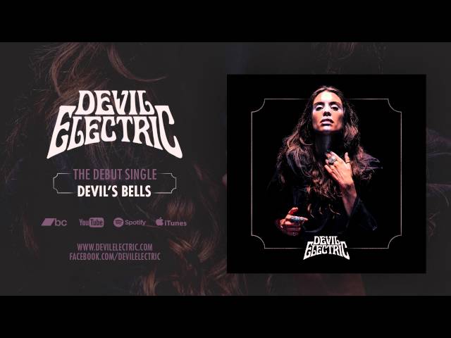 Devil Electric &; ‘Devil’s Bells’ (Official Audio)